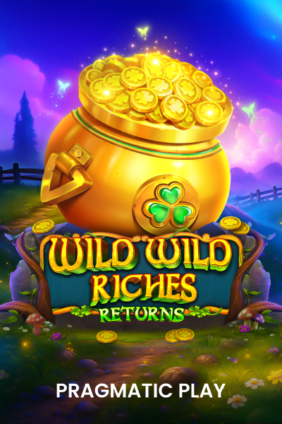 Wild Wild Riches Returns